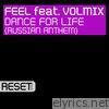 Dance for Life (Russian Anthem) [feat. Volmix] - EP