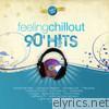 Feeling Chillout 90' Hits