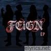 FEIGN EP - EP