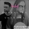 Embracing Shadows - Single