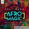 Feli Nuna - Afro Magic - Single