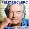 Félix Leclerc chante le Québec (Les plus belles chansons)