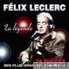 Felix Leclerc - La légende