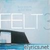 Felt 3: A Tribute To Rosie Perez (Deluxe Edition)