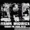 Fermin Muguruza - Radar FM 1999-2013