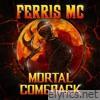 Ferris Mc - Mortal Comeback