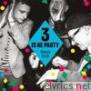 3 is ne Party (Schampus Edition)