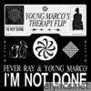 I'm Not Done (Young Marco's Therapy Flip) - Single