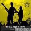 It's a Hard Life (Live in Paderborn) - Single