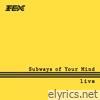 Subways of Your Mind (Live) - Single