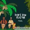 Don't you play me - Single