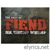Fiend - Mr. Whomp Whomp - The Best of Fiend