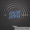 You're pitiful (2024中文版) - Single