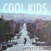 Fight The Fade - Cool Kids - Single