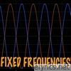 Fixed Frequencies - Single