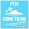 Come to Me (feat. Mac Foreign) - Single
