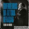 Guerreiros da Ultima Geração - Single
