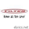 Filter - Gimme All Your Lovin' - Single