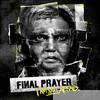 Final Prayer - I Am Not Afraid