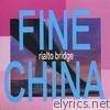 Fine China - Rialto Bridge - EP
