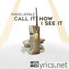 Call It How I See It - Single