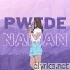 Pwede Naman - Single