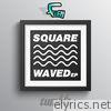 Square Waved - EP