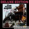 Five Times August - Life as a Song (Deluxe Edition)