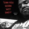 CAN U WORK WIT DAT (REMIX) - Single