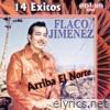 Flaco Jimenez - Arriba el Norte: 14 Éxitos