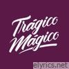 Trágico Mágico - Single