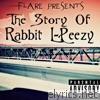 The Story of Rabbit L - Peezy
