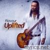 Flavour - Uplifted