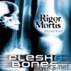 Rigor Mortis (I Love You)