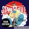 Stand Still (Tour Edition) [feat. Micky Green] - EP