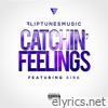 Catchin' Feelings (feat. Sire) - Single