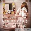 Rabbit Heart (Raise It Up) - EP