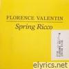 Florence Valentin - Spring Ricco
