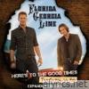 Florida Georgia Line - Here's To The Good Times...This Is How We Roll (Expanded Edition)