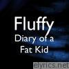 Diary of a Fat Kid