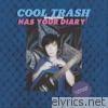 Cool Trash Magazine Has Your Diary! - EP