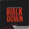 Fnf Chop - Walk Down (feat. Sheff G & Young Nudy) - Single