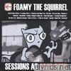 Foamy The Squirrel - Sessions At East 27th