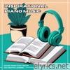 Inspirational Piano Music - Moving Piano Study Tracks for Creative Learning