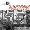 Stronger Than the Evils (feat. Motormouf) - EP