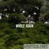 Whole Again - EP