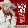 Wake Up! (It’s Christmas Time) - EP
