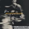 Don't Wanna Talk About Love (Live at the Roundhouse) - Single