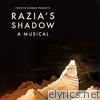 Razia's Shadow: A Musical