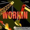 Workin / Now You See Me - Single